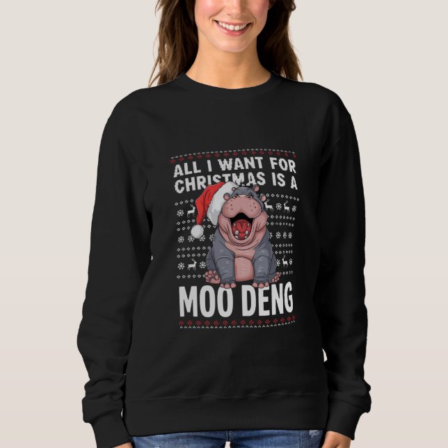 Sweatshirt Tout ce que je veux pour Noël est un Moo Deng (Devant)