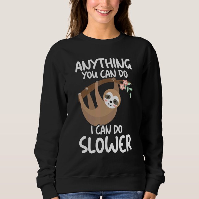 Sweatshirt Tout Ce Que Vous Pouvez Faire Je Peux Faire Plus L (Devant)