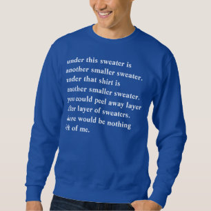 Sweatshirt tout cet ive a obtenu le chandail