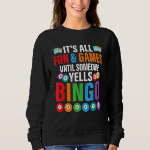 Sweatshirt Tout est amusant & Jeux jusqu'à ce que quelqu'un c