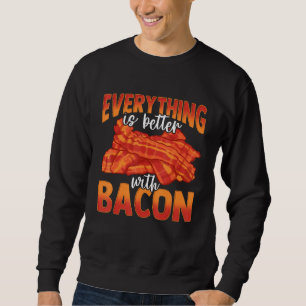 Sweatshirt Tout est meilleur avec Bacon Awesome Chef Maison