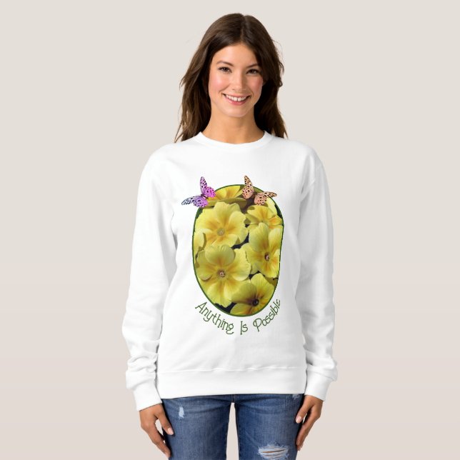 Sweatshirt Tout Est Possible Fleurs Primrose Papillon (Devant entier)