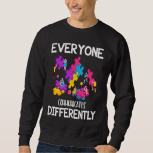 Sweatshirt Tout le monde communique différemment Autisme Spéc