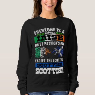 Sweatshirt Tout Le Monde Est Irlandais Sauf Écossais Sur St P