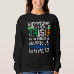 Sweatshirt Tout Le Monde Est Un Peu Irlandais Le Jour De La S