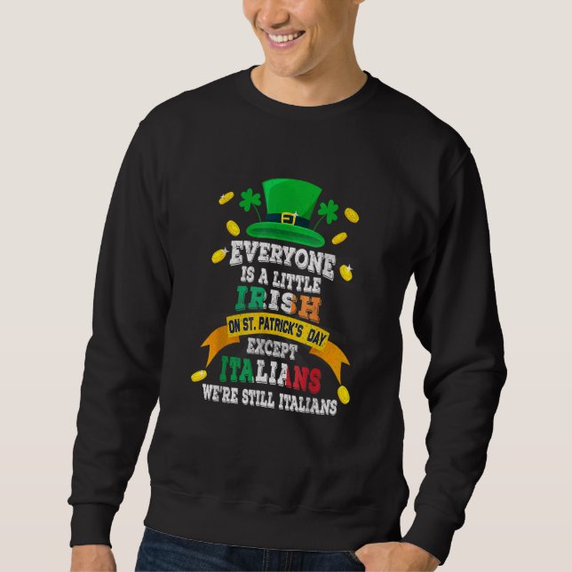 Sweatshirt Tout Le Monde Est Un Peu Irlandais Le Jour De La S (Devant)