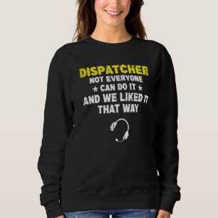 Sweatshirt Tout Le Monde Ne Peut Pas Le Faire Et Nous Aimions