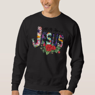 Sweatshirt Tout Mon Espoir Est En Jésus L'Amour Religieux Jés