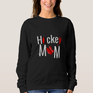 Sweatshirt Toute la maman canadienne de hockey