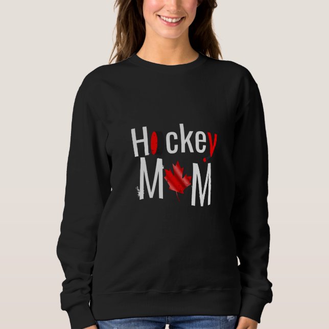 Sweatshirt Toute la maman canadienne de hockey (Devant)
