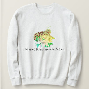 Sweatshirt Toutes les bonnes choses sont sauvages et libres