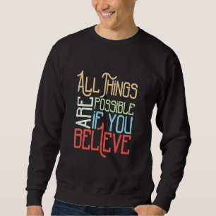 Sweatshirt Toutes Les Choses Sont Possibles