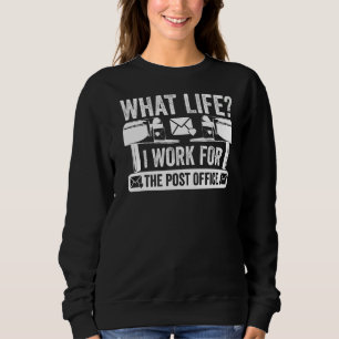 Sweatshirt Transporteur De Courrier Postal Quelle Vie Je Trav