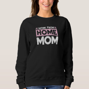 Sweatshirt Travail à la maison maman 1