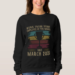 Sweatshirt Travail À La Maison Tee Employé Du Mois Depuis Mar