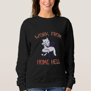 Sweatshirt Travail De L'Enfer Employé Humour Personnel Travai