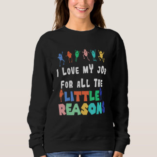 Sweatshirt Travail D'Enseignant - J'Aime Mon Travail Pour Tou