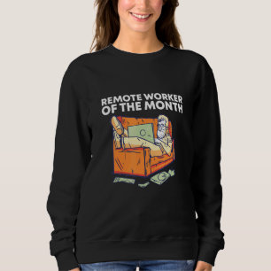 Sweatshirt Travailleur à distance du mois Travail à partir d'