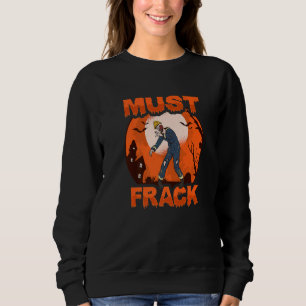 Sweatshirt Travailleur de champ pétrolifère zombie doit fract