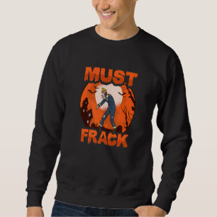 Sweatshirt Travailleur de champ pétrolifère zombie doit fract