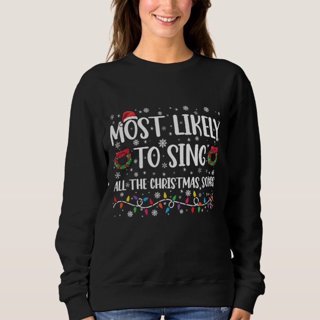 Sweatshirt Très Probable De Chanter Toutes Les Chansons De No (Devant)