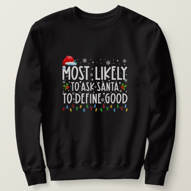 Sweatshirt Très Probable De Demander À Père Noël De Définir U (Design devant)