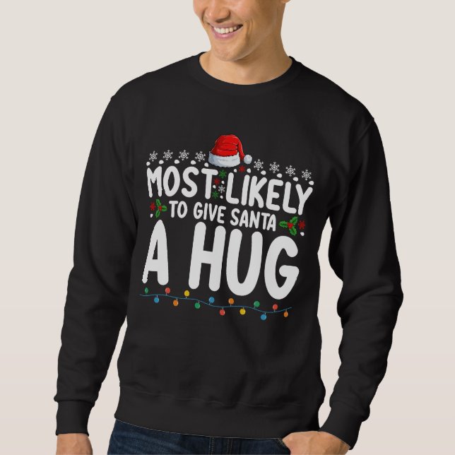 Sweatshirt Très Probable De Donner À Père Noël Un Gros Noël (Devant)