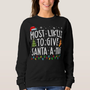 Sweatshirt Très Probable De Donner À Père Noël Un Hug Matchin