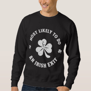 Sweatshirt Très Probable De Faire Une Sortie Irlandaise Funny