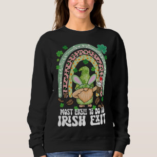 Sweatshirt Très Probable De Faire Une Sortie Irlandaise Rainb