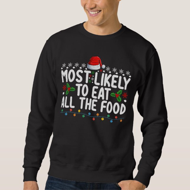 Sweatshirt Très Probable De Manger Toute La Nourriture Famill (Devant)