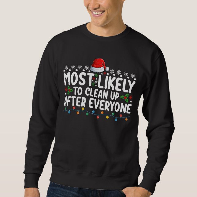 Sweatshirt Très Probable De Nettoyer Après Tout Noël (Devant)