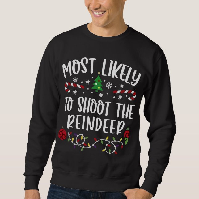 Sweatshirt Très Probable De Tirer Sur La Chasse De Noël Des R (Devant)