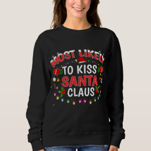 Sweatshirt Très Probable D'Embrasser Le Père Noël Lumières De