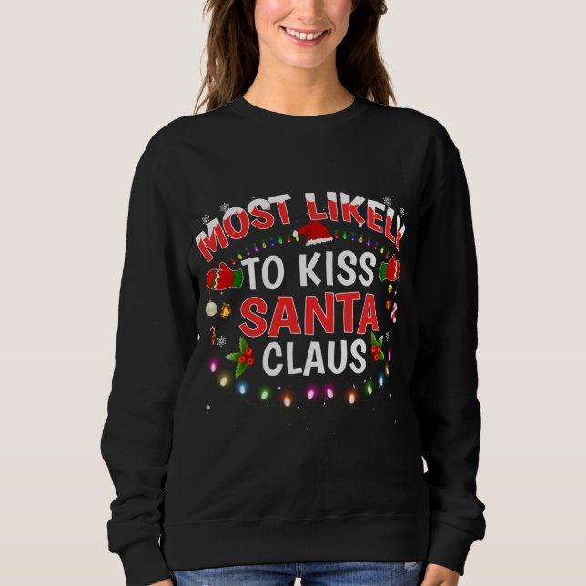 Sweatshirt Très Probable D'Embrasser Le Père Noël Lumières De (Devant)