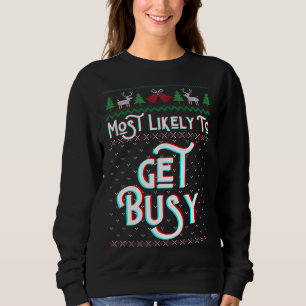 Sweatshirt Très Probable D'Être Occupé Drôle Douleur De Noël