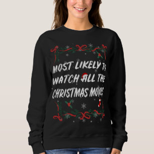 Sweatshirt Très Probablement Regardez Tous Les Films De Noël