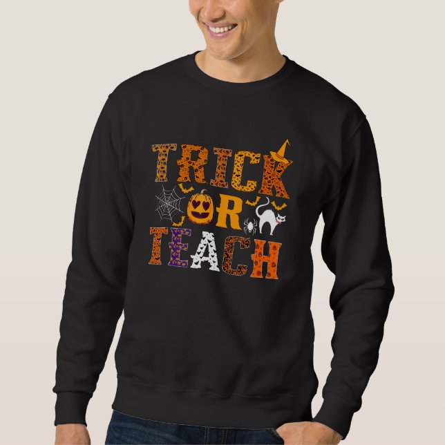 Sweatshirt Trick Or Teach Funny Teacher Halloween Costume Men (Devant)