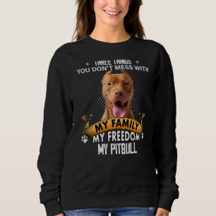 Sweatshirt Trois choses que vous ne manquez pas avec Pitbull