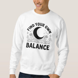 Sweatshirt Trouver votre propre solde