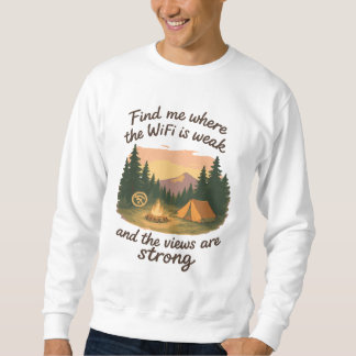 Sweatshirt Trouvez-moi où le WiFi est faible et la vue