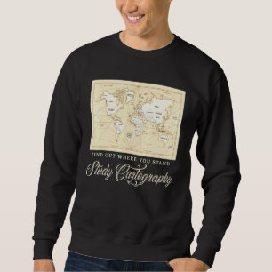 Sweatshirt Trouvez où vous en êtes Étudiez la cartographie