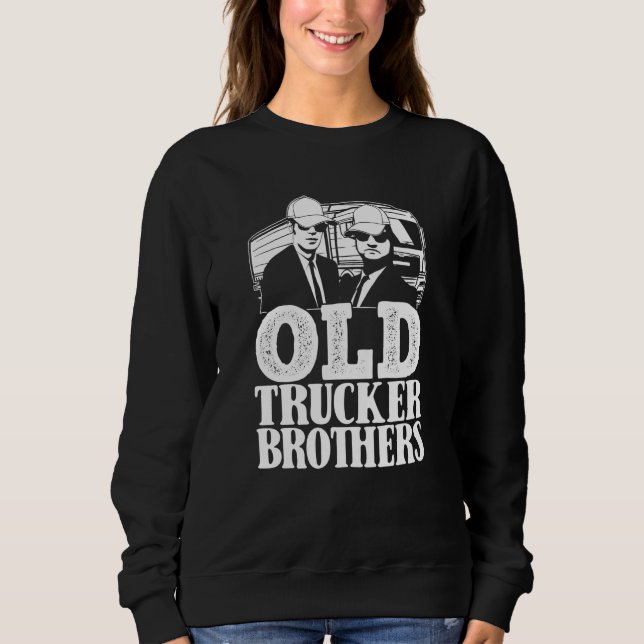 Sweatshirt Truck Driver Brothers Trucking  Big Rig Old Man Tr (Devant)
