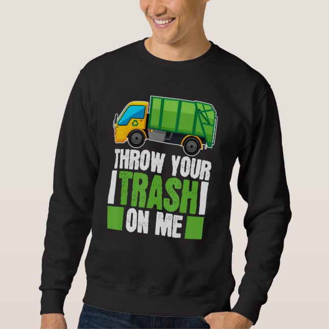 Sweatshirt Truck Driver Trucking  Rig Trucker Garbage Truck (Devant)
