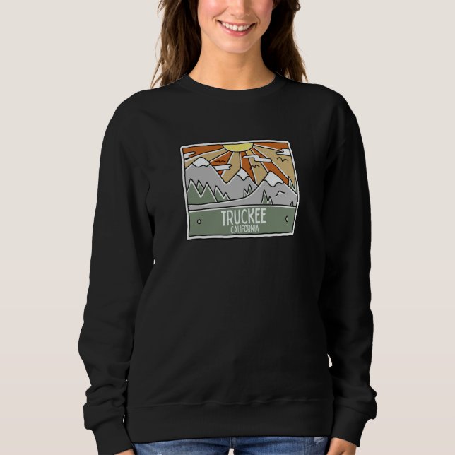 Sweatshirt Truckee California Mountains Sunshine CA Trip Souv (Devant)