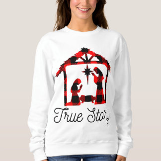 Sweatshirt True Story Christmas Manger Nativity Scene Buffalo