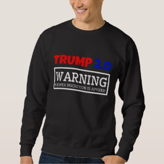 SWEATSHIRT TRUMP 2.0 DISCRÉTION DE L'AFFICHAGE EST CONSEILLÉE