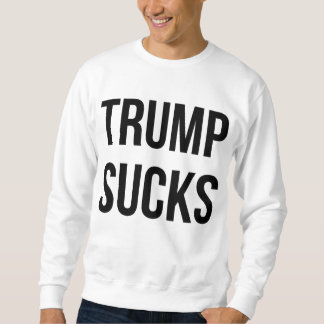 Sweatshirt Trump Sucks