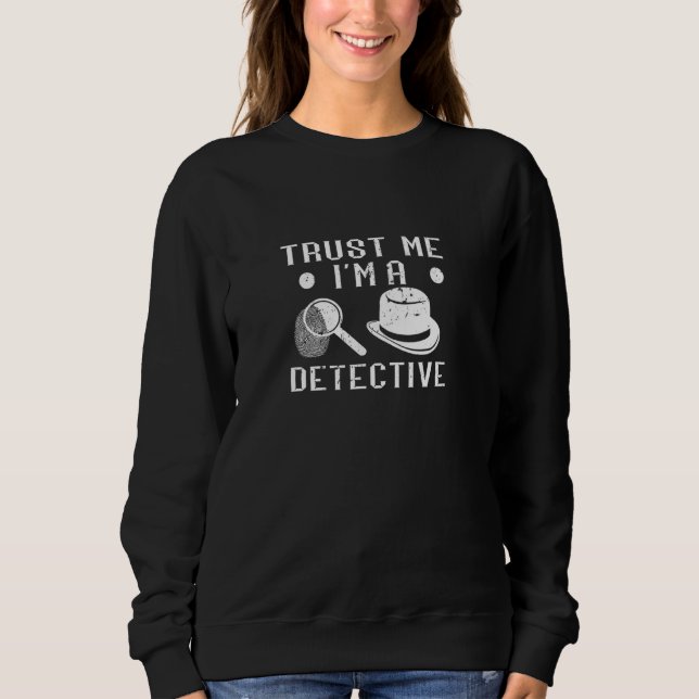 Sweatshirt Trust Me Investigator Spying Spy Costume Agent Det (Devant)