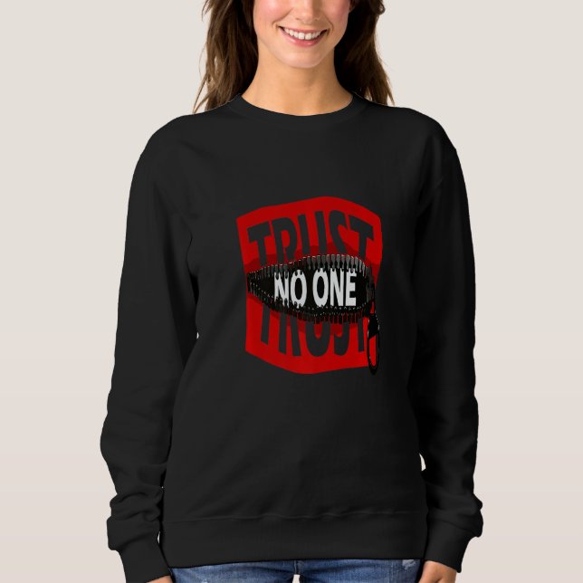 Sweatshirt Trust No One       (Devant)